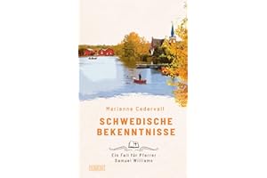 Schwedische Bekenntnisse: Ein Fall für Pfarrer Samuel Williams (Ein Pfarrer-Samuel-Williams-Krimi, Band 3)