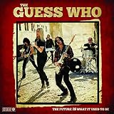 The Future Is What It Used To Be - The Guess Who
