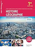 Histoire - Géographie - Enseignement moral et civique 1re Bac Pro- Livre élève - Ed. 2016