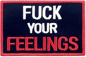 EMBTAO F*** Your Feelings Tactical Patch Embroidered Morale Applique Fastener Hook & Loop Emblem