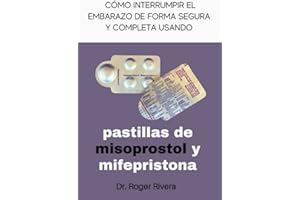 Cómo interrumpir el embarazo de forma segura y completa usando pastillas de misoprostol y mifepristona
