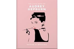 The Little Guide to Audrey Hepburn: Screen and Style Icon: 11