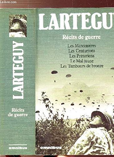 Download Les Mercenaires ; Les Centurions ; Les Prétoriens ; Le Mal jaune ; Les Tambours de bronze