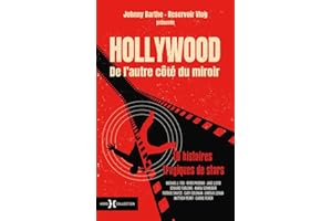 Hollywood de l'autre côté du miroir - 10 histoires tragiques de stars: Michael J. Fox, Patrick Swayze, River Phoenix, Edward Furlong, Jake Lloyd, ... Gary Coleman, Carrie Fisher, Matthew Perry