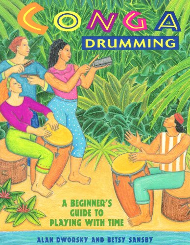 Conga Drumming: A Beginner's Guide to Playing with Time (English Edition) Conga Drumming: A Beginner's Guide to Playing with Time (English Edition)