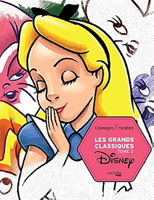 Hachette Pratique Les grands classiques Disney tome 3