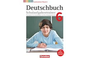 Deutschbuch Gymnasium - Bayern - Neubearbeitung - 6. Jahrgangsstufe: Schulaufgabentrainer mit Lösungen