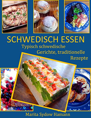 Download SCHWEDISCH ESSEN: Typisch schwedische Gerichte, traditionelle Rezepte Download SCHWEDISCH ESSEN: Typisch schwedische Gerichte, traditionelle Rezepte