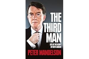 The Third Man: Life at the Heart of New Labour
