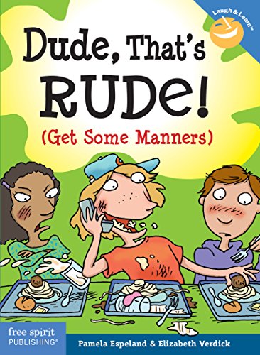 Download Dude, That's Rude!: (Get Some Manners) (Laugh & Learn®)