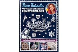 Bine Brändle XXL-Vorlagen für fantastische Fensterbilder, Vorlagenmappe mit Motiven in Orginalgröße: Vielseitige Motive für abwischbare Kreidemarker ... für Fensterbilder, Mega Sammelmappe 1)
