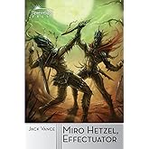 Miro Hetzel, Effectuator