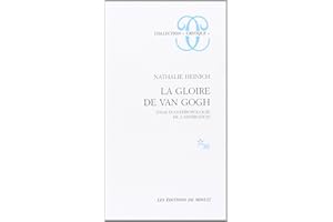 La Gloire de Van Gogh : essai d'anthropologie de l'admiration