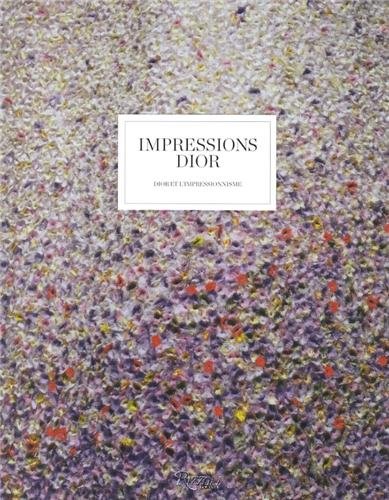 Download Impressions Dior : Dior et l'impressionnisme Download Impressions Dior : Dior et l'impressionnisme