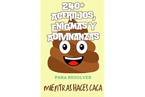 240+ Acertijos, Enigmas y Adivinanzas para Resolver Mientras Haces Caca: Diversión Intelectual y Juegos para Adultos y Niños Inteligentes | Regalos Originales para Hombre, Mujer y Ocasiones Especiales