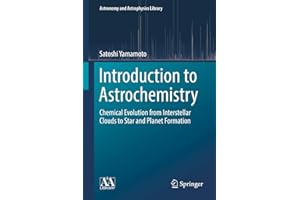 Introduction to Astrochemistry: Chemical Evolution from Interstellar Clouds to Star and Planet Formation (Astronomy and Astrophysics Library, 7, Band 7)