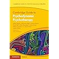 Cambridge Guide to Psychodynamic Psychotherapy (Cambridge Guides to the Psychological Therapies)