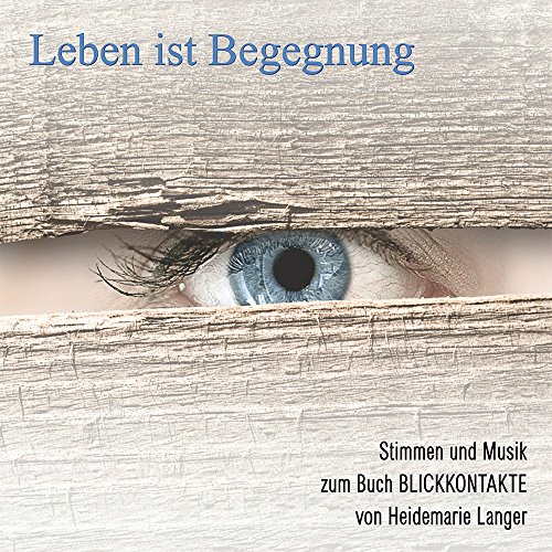 Preisvergleich Produktbild Heidemarie Langer - Leben ist Begegnung