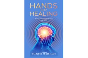Hands for Healing: Stories of Havening for Healing and Health