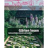 Gärten lesen: Gartenarchitektur erkennen und verstehen