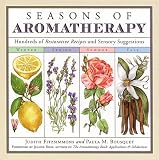 Image de Seasons of Aromatherapy: Hundreds of Restorative Recipes and Sensory Suggestions