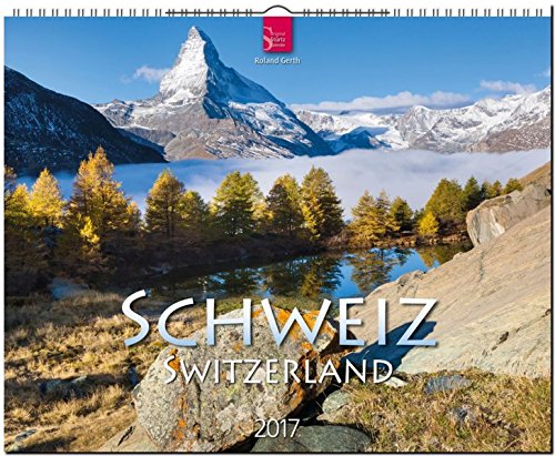SCHWEIZ - SWITZERLAND - Original Stürtz-Kalender 2017 - Großformat-Kalender 60 x 48 cm