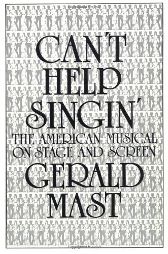 Can't Help Singin': The American Musical on Stage and Screen livre
