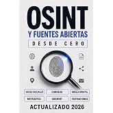 OSINT y Fuentes Abiertas desde cero: Redes sociales, correos, huella digital, metadatos, SOCMINT, filtraciones