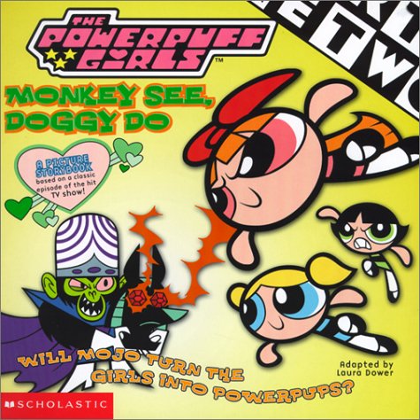 Preisvergleich Produktbild Monkey See, Doggy Doo (Powerpuff Girls (Numbered Hardcover Scholastic))