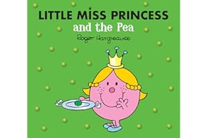 Little Miss Princess and the Pea: A funny children's book adaptation of the classic fairy tale story (Mr. Men & Little Miss Magic)