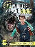 LE ZOO DE TOUS LES DANGERS T5: 30 minutes pour survivre - tome 5