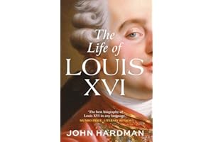 The Life of Louis XVI