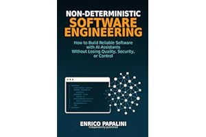 Non-Deterministic Software Engineering: How to Build Reliable Software with AI Assistants Without Losing Quality, Security, or Control