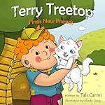 Terry Treetop Finds New Friends