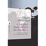 The Most Beautiful Job In The World Lifting The Veil On The Fashion Industry Amazon De Mensitieri Giulia Lehrer Natasha Fremdsprachige Bucher