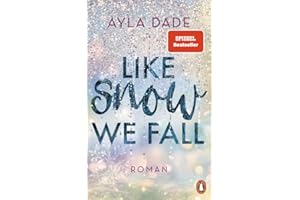 PENGUIN VERLAG Like Snow We Fall: Roman - Der romantische New Adult Bestseller (Die Winter-Dreams-Reihe, Band 1)