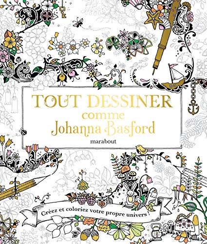 Télécharger Tout dessiner comme Johanna Basford PDF