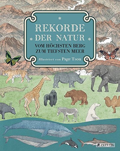 Download Rekorde der Natur. Vom höchsten Berg zum tiefsten Meer