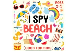 I Spy Beach Book For Kids Ages 2-5: Hello Summer Coloring Book And Fun Activity Guessing Game For Kids Ages 2-5, Preschoolers And Kindergartens