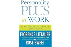 Personality Plus at Work: How To Work Successfully With Anyone