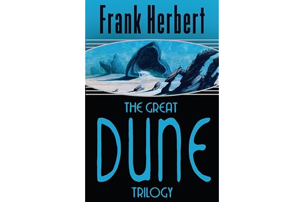 The Great Dune Trilogy: Dune, Dune Messiah, Children of Dune