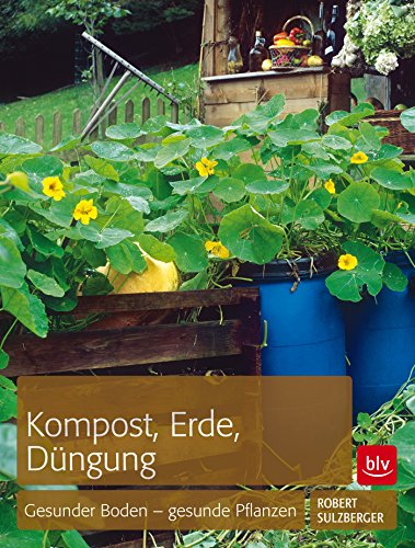 Download Kompost, Erde, Düngung: Gesunder Boden - gesunde Pflanzen Download Kompost, Erde, Düngung: Gesunder Boden - gesunde Pflanzen