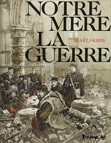 NOTRE MERE LA GUERRE: PREMIERE COMPLAINTE