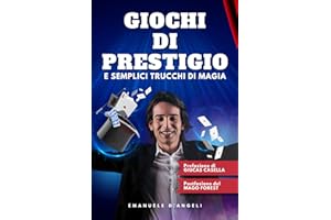 Giochi di prestigio: e semplici trucchi di magia