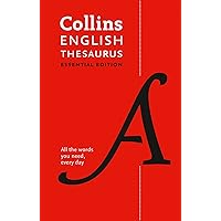 English Thesaurus Essential: All the words you need, every day (Collins Essential Dictionaries)