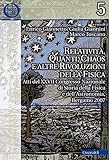 Image de Relatività, quanti, chaos e altre rivoluzioni della fisica: Atti del XXVII Congresso Nazionale di Storia della Fisica e dell’Astronomia