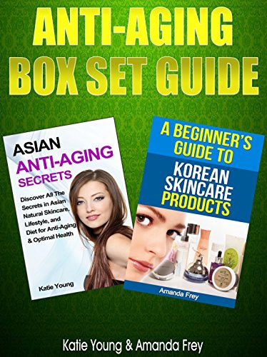 Anti Aging Anti Aging Box Set Guide How To Keep Your Fresh Young