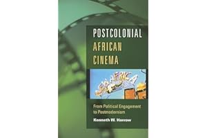 Postcolonial African Cinema: From Political Engagement to Postmodernism