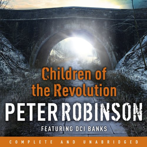 Download Children of the Revolution: A DCI Banks mystery