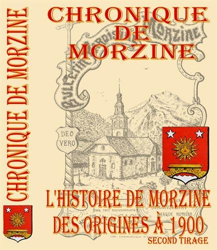 Download Chronique de Morzine : L’histoire de Morzine des origines à 1900 Download Chronique de Morzine : L’histoire de Morzine des origines à 1900
